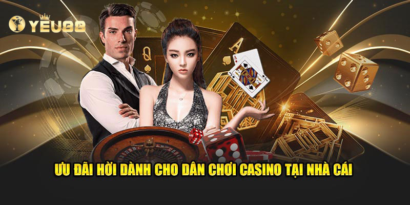 Ưu đãi hời dành cho dân chơi casino tại nhà cái 